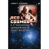 Red Cosmos: K. E. Tsiolkovskii, Grandfather of Soviet Rocketry