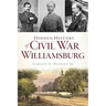 Hidden History of Civil War Williamsburg