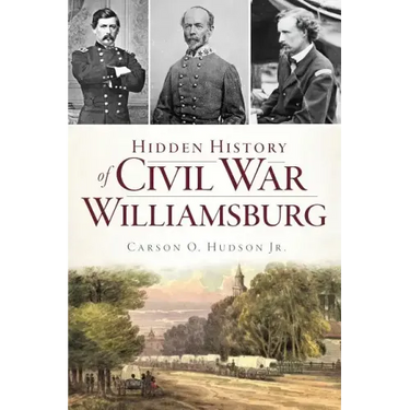 Hidden History of Civil War Williamsburg