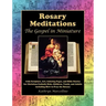 Rosary Meditations: The Gospel in Miniature with Scripture, Art, Coloring Pages, and Bible Stories for Christian/Catholic Kids, Children,