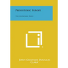Prehistoric Europe: The Economic Basis