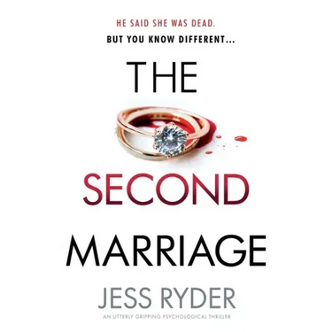 The Second Marriage: An utterly gripping psychological thriller