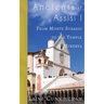 Ancients of Assisi I: From Monte Subasio to the Temple of Minerva
