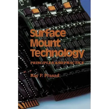 Surface Mount Technology: Principles and Practice