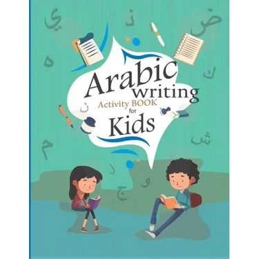 Arabic writing Activity book for kids: Arabic Preschool Workbook For Kids - To Learn Arabic Writing - Arabic Letter & Numbers Tracing