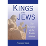Kings of the Jews: The Origins of the Jewish Nation