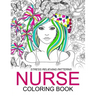 Nurse Coloring Books: Humorous Coloring Books For Grown-Ups and Adults