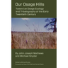 Our Osage Hills: Toward an Osage Ecology and Tribalography of the Early Twentieth Century