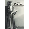 A Literal Interpretation of the Messages Delivered to Daniel: A Book Written during One of Israel's Greatest Crises