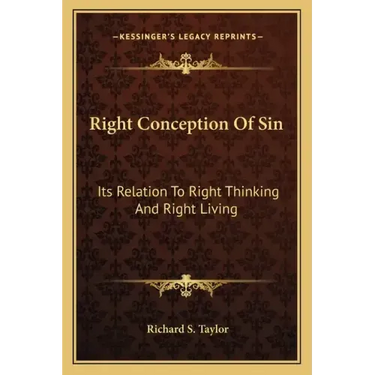 Right Conception of Sin: Its Relation to Right Thinking and Right Living