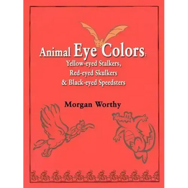 Animal Eye Colors: Yellow-Eyed Stalkers, Red-Eyed Skulkers, & Black-Eyed Speedsters