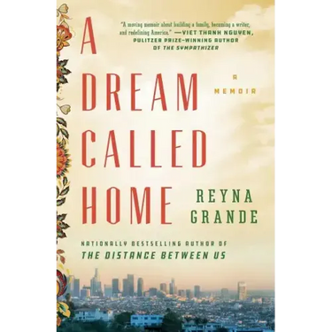 A Dream Called Home: A Memoir
