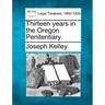 Thirteen Years in the Oregon Penitentiary.