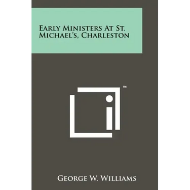 Early Ministers at St. Michael's, Charleston
