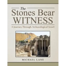 The Stones Bear Witness: A Journey Through Archaeological Israel