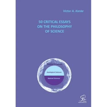 50 Critical Essays on the Philosophy of Science