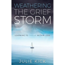 Weathering the Grief Storm: Learning To THRIVE Within Loss