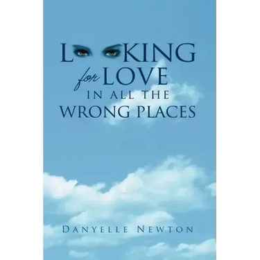 Looking For Love In All The Wrong Places