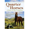 Quarter Horses: A Story of Two Centuries