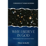 Why I Believe in God: The Evidence That Gave Me My Faith