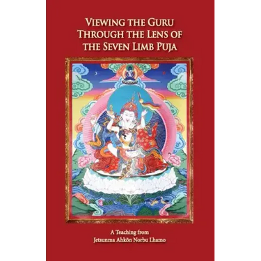 Viewing the Guru Through the Lens of the Seven Limb Puja