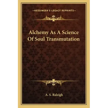 Alchemy as a Science of Soul Transmutation