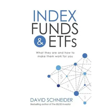 Index Funds & Etfs: What They Are and How to Make Them Work for You