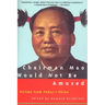 Chairman Mao Would Not Be Amused