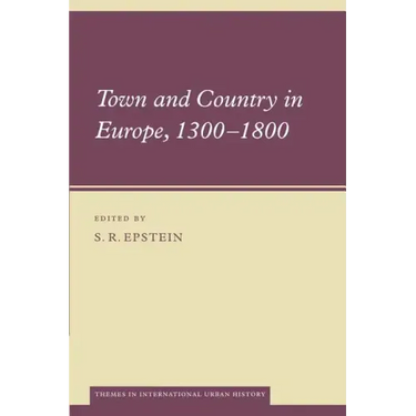Town and Country in Europe, 1300 1800