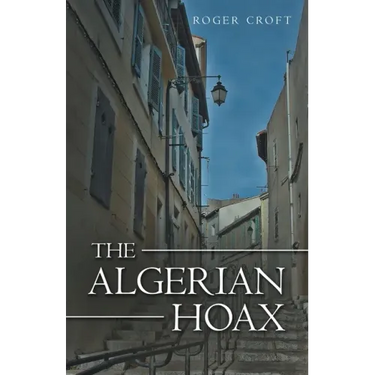 The Algerian Hoax: A New Michael Vaux Novel