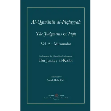 Al-Qawanin al-Fiqhiyyah: The Judgments of Fiqh Vol. 2 - Mu'āmalāt and other matters
