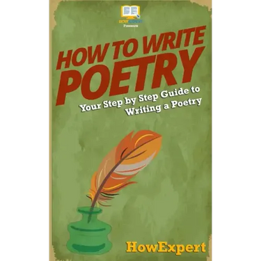 How To Write Poetry: Your Step-By-Step Guide To Writing a Poetry