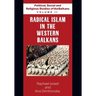 Political, Social and Religious Studies of the Balkans - Volume II - Radical Islam in the Western Balkans