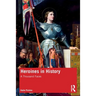 Heroines in History: A Thousand Faces
