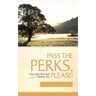 Pass the Perks, Please