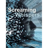 Screaming Whispers