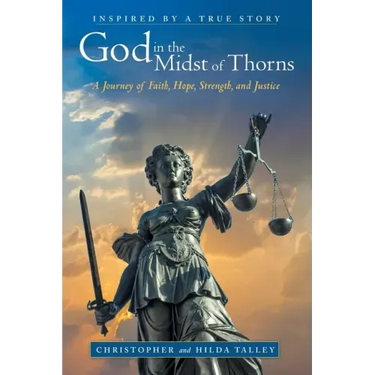 God in the Midst of Thorns: A Journey of Faith, Hope, Strength, and Justice