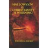 Halloween & Christianity - A Warning