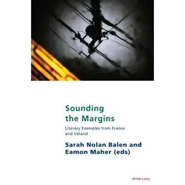 Sounding the Margins: Literary Examples from France and Ireland
