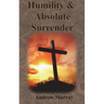 Humility & Absolute Surrender
