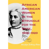 African American Women in the Struggle for the Vote, 1850 1920