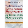 The Entrepreneur's Intellectual Property & Business Handbook