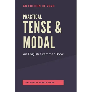 Practical Tense & Modal: An English Grammar Book