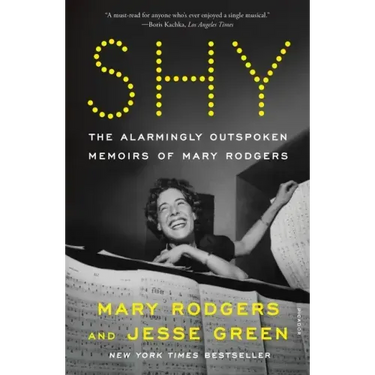 Shy: The Alarmingly Outspoken Memoirs of Mary Rodgers