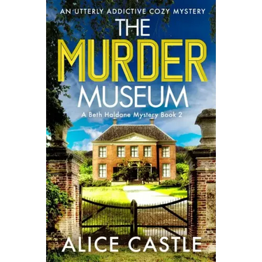 The Murder Museum: An utterly addictive cozy mystery