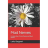 Mad Nerves: Creative Non-Fiction Poems and Short Stories