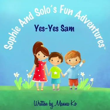 Sophie And Solo's Fun Adventures: Yes-Yes Sam