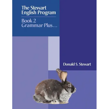 The Stewart English Program: Book 2 Grammar Plus . . .