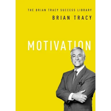 Motivation (The Brian Tracy Success Library)