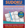 Sudoku Puzzle Book for Adults: Medium to Hard 100 Large Print Sudoku Puzzles - One Puzzle Per Page with Solutions (Brain Games Book 9)